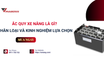 Tổng quan về ắc quy xe nâng: Cấu tạo, ưu nhược điểm và cách sử dụng