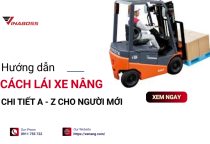 Cách lái xe nâng từ cơ bản đến nâng cao cho người mới Cách lái xe nâng từ cơ bản đến nâng cao cho người mới
