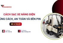 Hướng dẫn sạc xe nâng điện chuẩn kỹ thuật từ A–Z