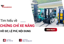 Tìm hiểu về chứng chỉ xe nâng | Hồ sơ, lệ phí, nội dung Tìm hiểu về chứng chỉ xe nâng | Hồ sơ, lệ phí, nội dung