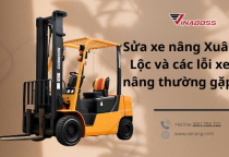 Dịch vụ sửa xe nâng Xuân Lộc và các lỗi xe nâng thường gặp!