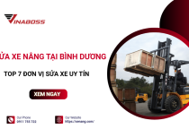 Top 7 đơn vị sửa xe nâng tại Bình Dương uy tín chất lượng nhất