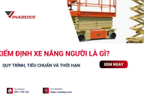 Tổng quan về kiểm định xe nâng người từ A–Z
