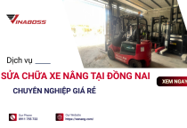 Báo giá dịch vụ sửa chữa xe nâng tại Đồng Nai chuyên nghiệp uy tín