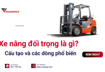Tổng quan về xe nâng đối trọng: Đặc điểm và các dòng phổ biến