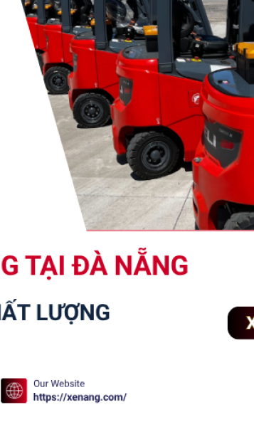 Top 5 Đơn Vị Sửa Chữa Xe Nâng Tại Đà Nẵng Uy Tín, Chất Lượng Nhất