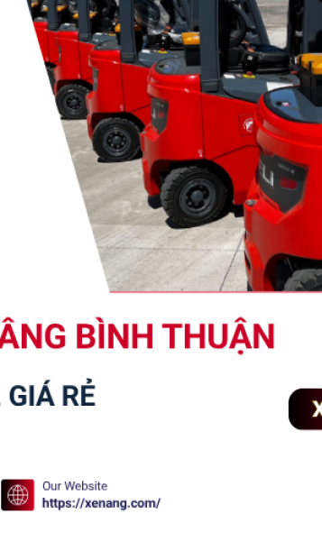 Top 5 Đơn Vị Cho Thuê Xe Nâng Bình Thuận Uy Tín, Giá Rẻ Nhất