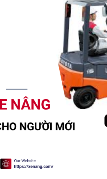Cách lái xe nâng từ cơ bản đến nâng cao cho người mới