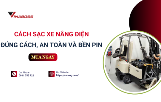 Hướng dẫn sạc xe nâng điện chuẩn kỹ thuật từ A–Z
