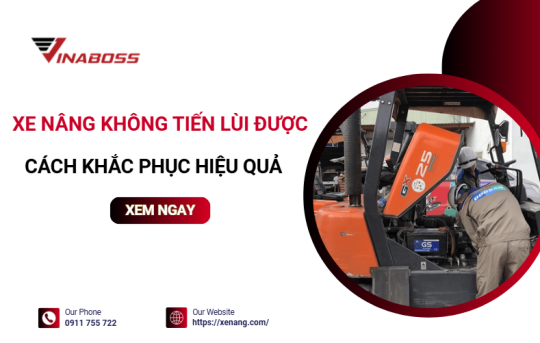 Xe nâng không tiến lùi được cần xử lý như thế nào