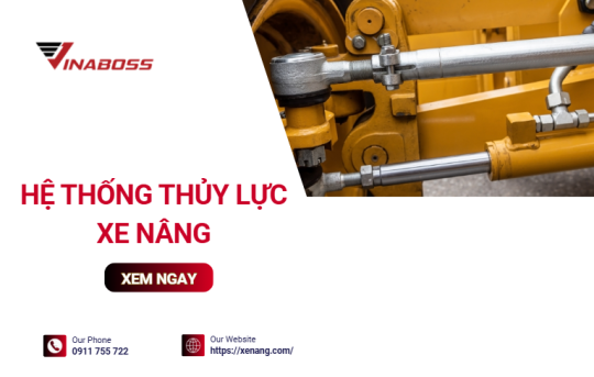 Hệ thống thủy lực xe nâng là gì? Tổng quan từ cấu tạo đến nguyên lý hoạt động