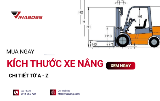 Bảng kích thước các loại xe nâng thông dụng hiện nay