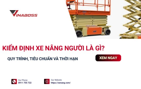 Tổng quan về kiểm định xe nâng người từ A–Z