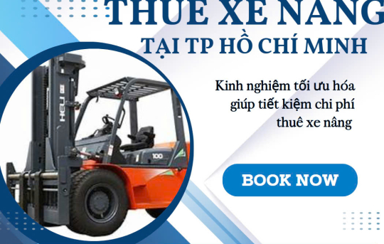 Kinh nghiệm tối ưu hóa chi phí thuê xe nâng tại TP Hồ chí Minh 
