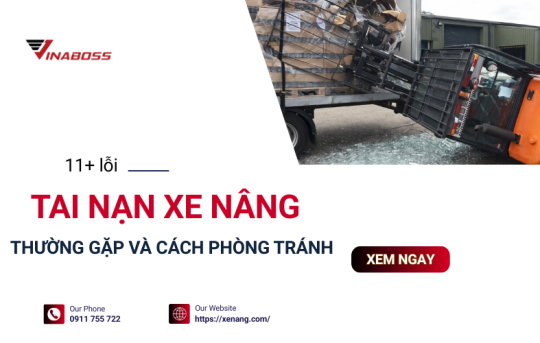 11+ rủi ro tai nạn xe nâng nguy hiểm nhất cần cảnh giác