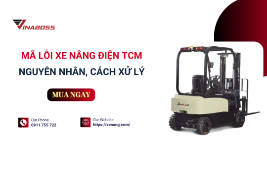  Hướng dẫn tra và xử lý mã lỗi xe nâng điện TCM