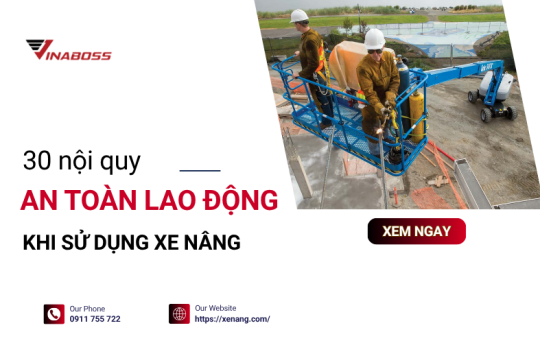 Nội quy an toàn lao động khi sử dụng xe nâng
