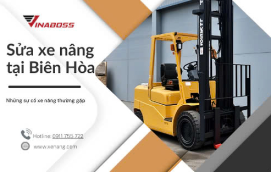 [Cập nhật] Sửa xe nâng tại Biên Hòa và những sự cố xe nâng thường gặp