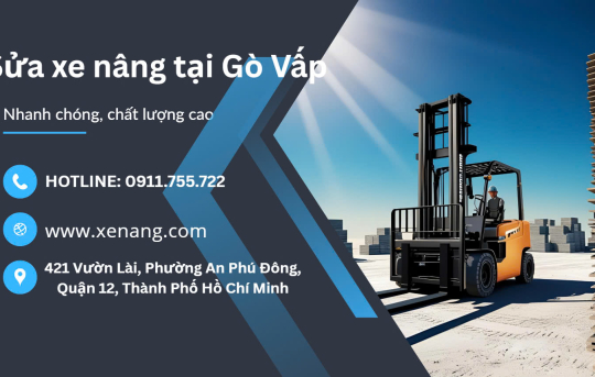 Sửa xe nâng tại Gò Vấp - Nhanh chóng, chất lượng cao