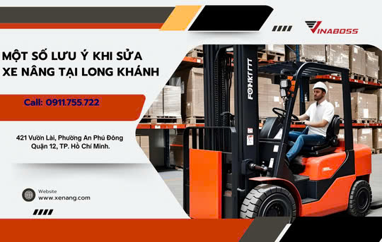 Một số lưu ý khi sửa xe nâng tại Long Khánh