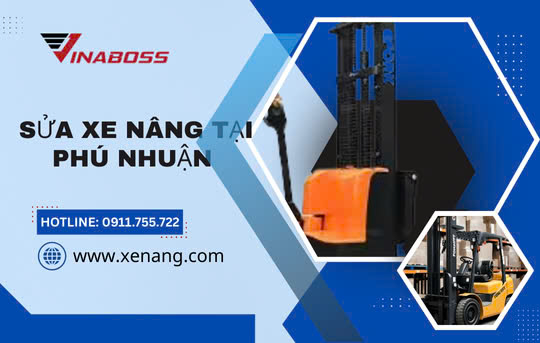 Tìm hiểu dịch vụ sửa xe nâng tại Phú Nhuận chất lượng nhất