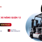 Báo giá dịch vụ cho thuê xe nâng tại Quận 12 trọn gói giá rẻ ưu đãi nhất