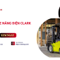 Sửa xe nâng điện Clark - Top đơn vị uy tín, chuyên nghiệp