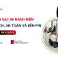 Hướng dẫn sạc xe nâng điện chuẩn kỹ thuật từ A–Z