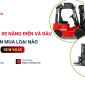 So sánh xe nâng điện và dầu: ưu nhược điểm và nên chọn loại nào?