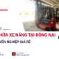 Báo giá dịch vụ sửa chữa xe nâng tại Đồng Nai chuyên nghiệp uy tín