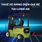 Kinh nghiệm chọn đơn vị thuê xe nâng điện giá rẻ tại Long An